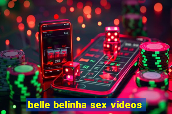 belle belinha sex videos